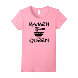 Womens Ramen Lovers T-Shirt â Ramen Queen-Father's Day - XL