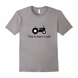 This Is How I Roll T-Shirt Tractor Funny Farmer Father Dad-Father's Day - XL