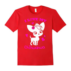Chihuahua T-shirt , I love my Chihuahua-Father's Day - XL
