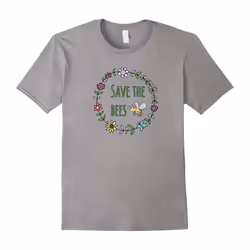 Save The Bees Inspirational T-Shirt For Nature Lovers-Father's Day - L