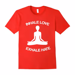 Inhale Love Exhale Hate T-Shirt | Yoga Lovers & Yogis-Father's Day - M