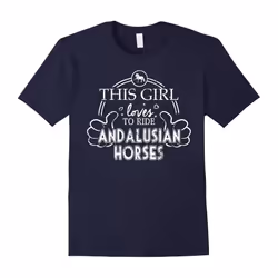 Horse Lovers This Girl Loves Andalusian Horses-Father's Day - XL