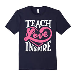 Teacher T-shirt- Teach Love Inspire-Father's Day - L