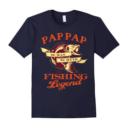 Men's Papa shirt:PAP PAP THE MAN THE MYTH THE FISHING LEGEND shirt-Father's Day - XL