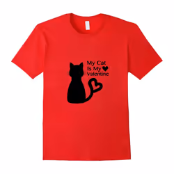 My Cat Is My Valentine T-Shirt Valentine's Day Love Cat Tee-Father's Day - M
