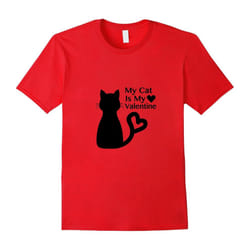 My Cat Is My Valentine T-Shirt Valentine's Day Love Cat Tee-Father's Day - XXL