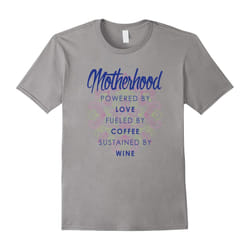 Motherhood Powered by Love Coffee and Wine T-Shirt-Father's Day - XXL
