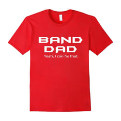 Band Dad Yeah I Can Fix That Funny Shirt-Father's Day - S
