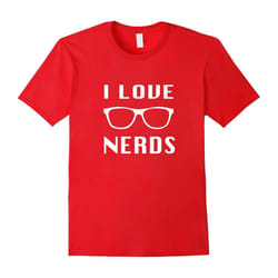 I Love Nerds Geek Computer Nerd Funny Tee Shirt-Father's Day - L