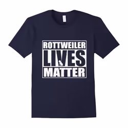 Rottweiler Lives Matter Dog Lover T Shirt-Father's Day - XXL