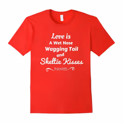 Cute Sheltie Shirt Love Is Sheltie T-Shirt Sheltie Mom Gift-Father's Day - XL