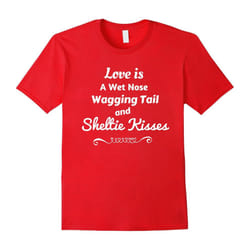 Cute Sheltie Shirt Love Is Sheltie T-Shirt Sheltie Mom Gift-Father's Day - XL
