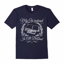 My Weekend Is All Booked Funny Book Lover Bookworm T-Shirt-Father's Day - L
