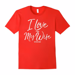 I Love it When My Wife Gets Me a Beer Shirt Funny Alcohol-Father's Day - XXL