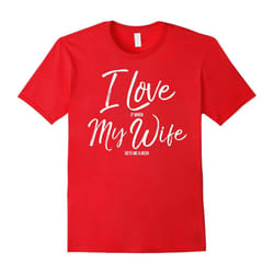I Love it When My Wife Gets Me a Beer Shirt Funny Alcohol-Father's Day - XXXL