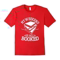 My Weekend Is All Booked T-Shirts, Funny Book Lovers-Father's Day - M