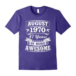August 1970 â 47th Birthday Gifts Funny Tshirt-Father's Day - XL