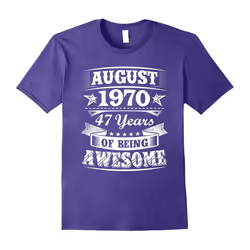 August 1970 â 47th Birthday Gifts Funny Tshirt-Father's Day - XXXL