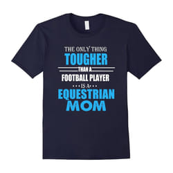 Equestrian Mom T shirt â Christmas Gifts For Mom-Father's Day - XXL