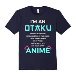 I'm an Otaku Anime Lover Gift T-Shirt-Father's Day - L