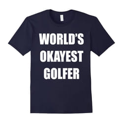WORLDS OKAYEST GOLFER T-Shirt Gift For Golfer Golfing Lover-Father's Day - M