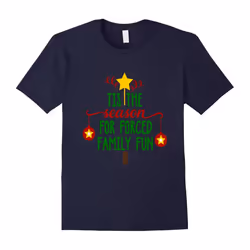 Tis The Season For Forced Family Fun Christmas Tree T-Shirt-Father's Day - XL
