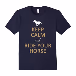 Keep Calm and Ride Your Horse â Horse lover T-shirt-Father's Day - S