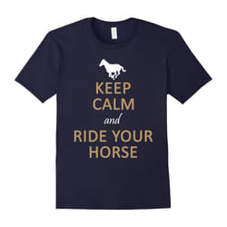 Keep Calm and Ride Your Horse â Horse lover T-shirt-Father's Day - XXXL