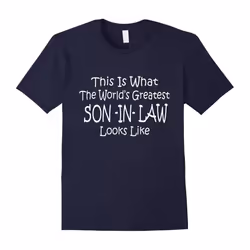 Worlds Greatest SON IN LAW Funny Fathers Day Wedding T Shirt-Father's Day - M
