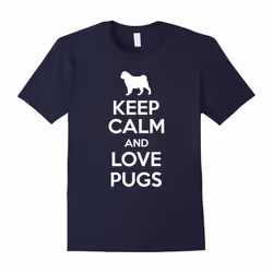 Keep Calm & Love Pug Funny T-Shirt-Father's Day - XXXL