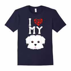 I Love My Dog Maltese Animal Lover Best Friend T-Shirt-Father's Day - L