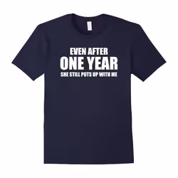 1 Year Anniversary Shirt | Funny Relationship Gifts for Him-Father's Day - M