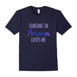 Someone in Arizona Loves Me-Father's Day - XL