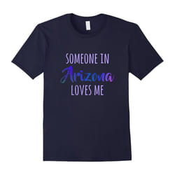 Someone in Arizona Loves Me-Father's Day - XXL