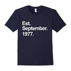 Est September 1977 Shirt Awesome 40th Birthday Gifts TShirt-Father's Day - XXXL