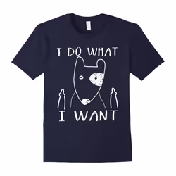 I do what I want Bull Terrier lover t shirt gift-Father's Day - M