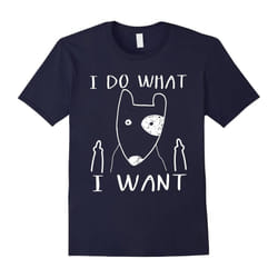 I do what I want Bull Terrier lover t shirt gift-Father's Day - XXL