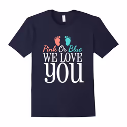 Pink Or Blue We Love You Funny Pregnancy T Shirt Women Tee-Father's Day - L