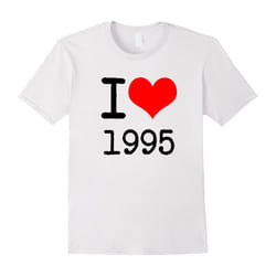 I Love 1995 T Shirt â 90s Father's Dayothing-Father's Day - XXXL