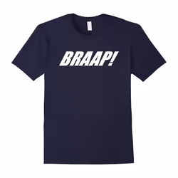 Braap! Funny Dirt Bike Shirt Gifts For Bike Lover T-shirt-Father's Day - XXL