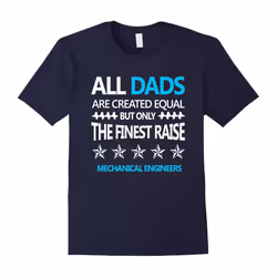 Mens Dad Shirts, All Dads Raise Mechanical Engineers-Father's Day - L