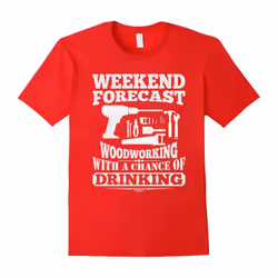 WEEKEND FORECAST WOODWORKING T-SHIRTS || WOODWORKING LOVERS-Father's Day - S
