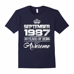 September 1987 30th Birthday Gifts 30 yrs old Bday T-shirt-Father's Day - XXXL