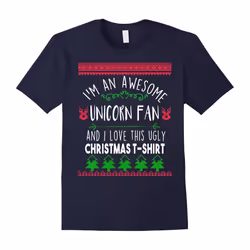I'm a unicorn fan and I love this ugly Christmas t-shirt-Father's Day - XL