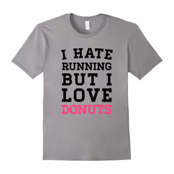 I Hate Running: But I Love Donuts Funny Gym T-Shirt-Father's Day - L