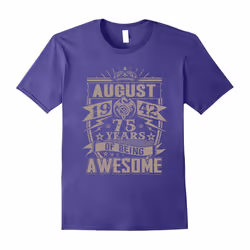 Awesome August 1942 â 75th Birthday Gifts Funny Shirt-Father's Day - M