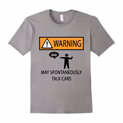 Warning May Spontaneously Talk About Cars Car Lover T-Shirt-Father's Day - S
