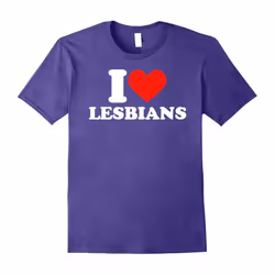 I love Lesbians T Shirt I heart Lesbians Shirt-Father's Day - XXXL