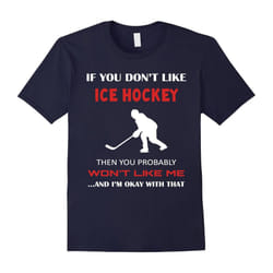 Ice Hockey shirt â Okay I love ice hockey-Father's Day - XL