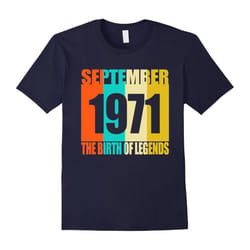 September 1971 46th Birthday Gifts The Birth Of Legends Tee-Father's Day - XXL